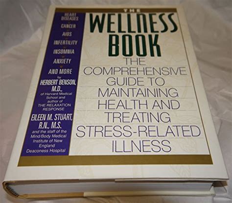 Read Online Wellness Book The Comprehensive Guide To Maintaining Health And Treating Stress Related Illnes 