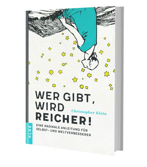 wer gibt wird reicher eine radikale anleitung fur