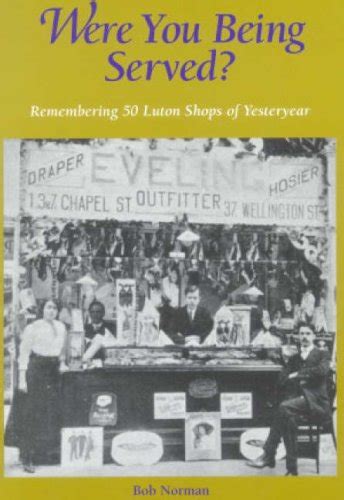 Were You Being Served Remembering 50 Luton Shops Of Yesteryear Remembering The Luton Shops Of Yesteryear