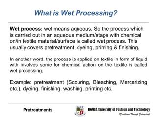 Wet Processing Technology
