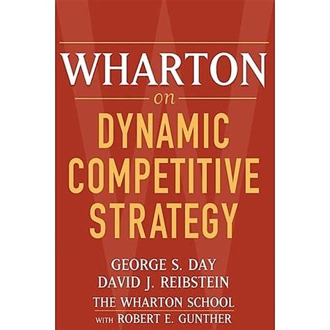 Read Online Wharton On Dynamic Competitive Strategy 