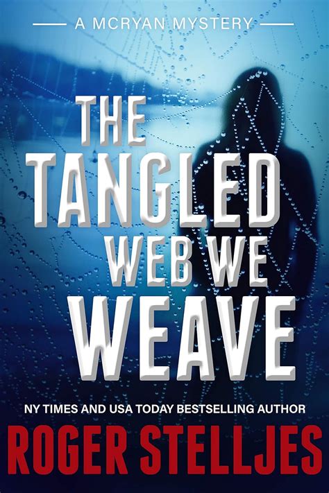 What A Tangled Web We Weave
