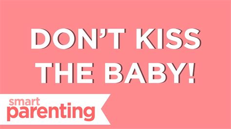 what age should you not kiss a baby