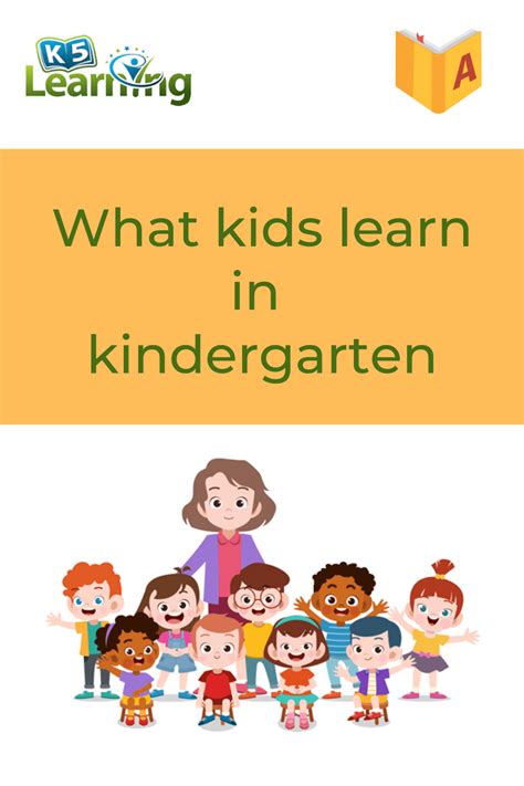 What Do Kids Learn In Kindergarten K 12 Kindergarten Articles - Kindergarten Articles