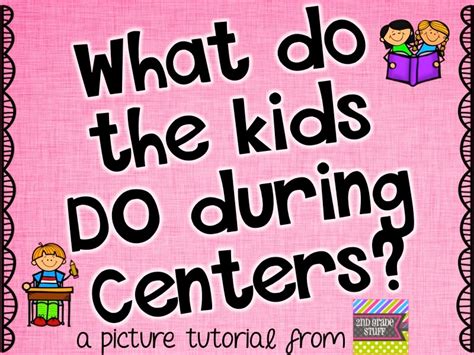 What Do The Kids Do During Ela Centers Center Ideas For 2nd Grade - Center Ideas For 2nd Grade