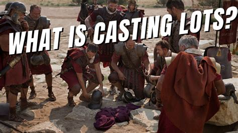 What Does Casting Lots Mean