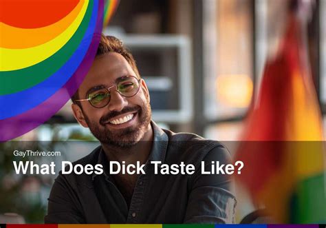 what does dick taste like gay