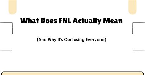 What Does Fnl Mean