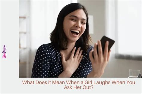 what does it mean if a girl always laughs at everything you say