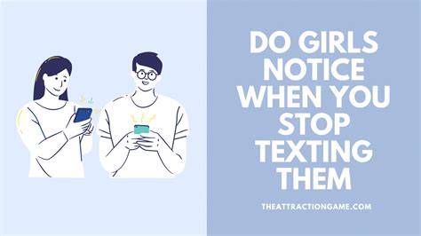 what does it mean when a girl stops texting you as much