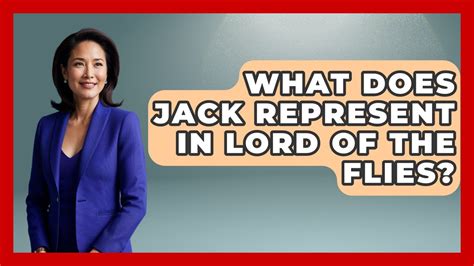 What Does Jack Represent In The Lord Of The Flies