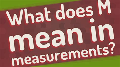 what does m mean in measurements