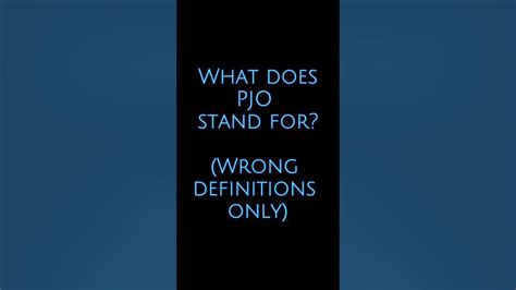 What Does Pjo Stand For