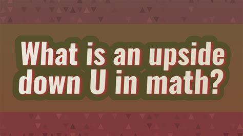 What Does The Upside Down A Mean In A  In Math - A' In Math