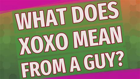 what does xoxo mean from a guy