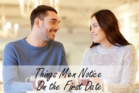 what guys notice on first date
