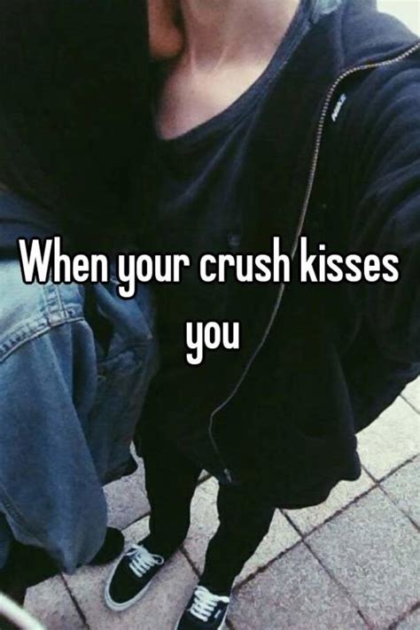 what if your crush kisses you back