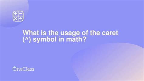 What Is A Caret Amp How Do You Carrot In Math - Carrot In Math