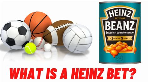 what is a heinz bet