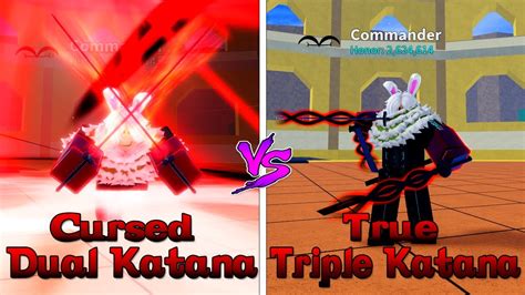 What Is Better True Triple Katana Or Cursed Dual Katana