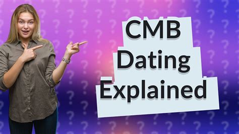 what is cmb dating