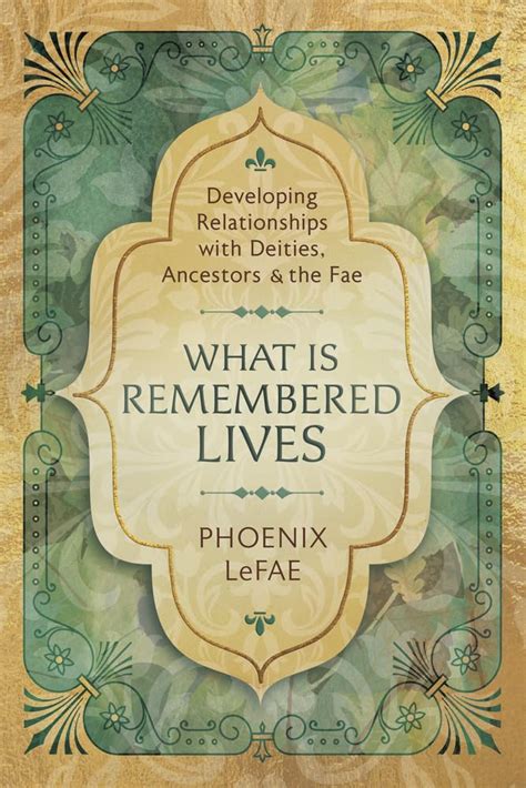 What Is Remembered Lives Developing Relationships