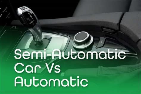 What Is Semi Automatic Car Transmission