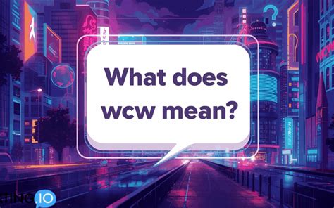 what is wcw in texting