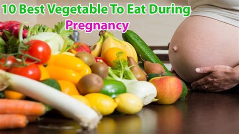 what kind of vegetables can a pregnant woman eat