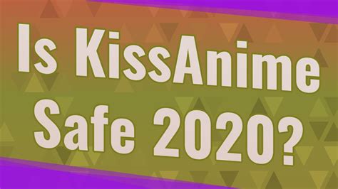 what kissanime is safe