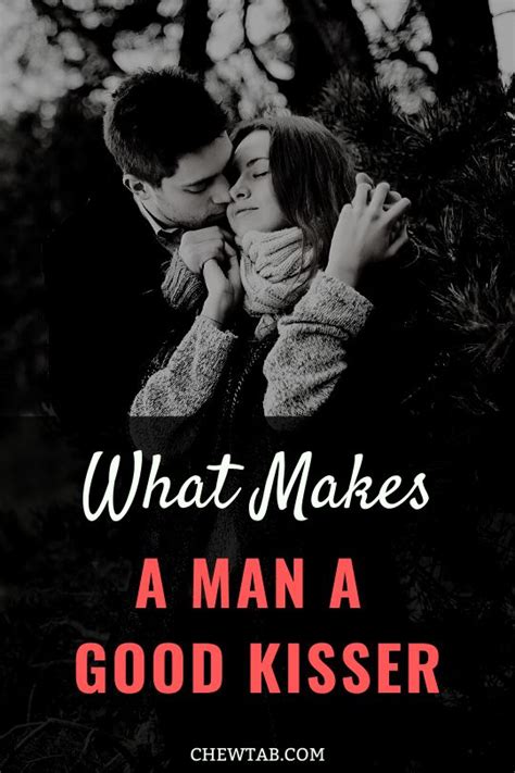 what makes a man a great kisser
