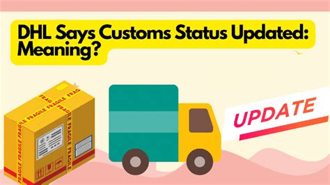what means customs status updated dhl