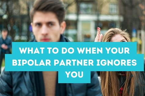 what to do when your bipolar partner pushes you away