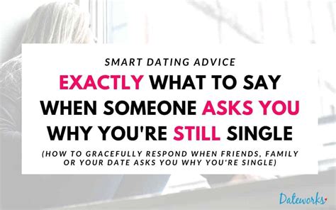 what to say when someone asks why youre dating someone
