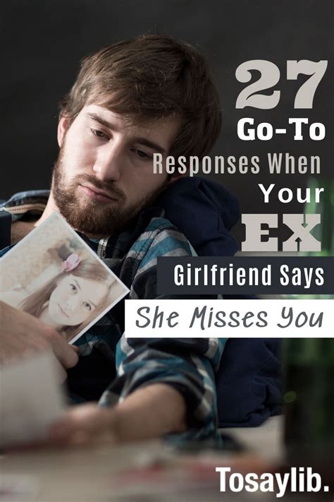what to say when your ex says she misses you