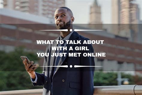 what to talk about when you just met a girl