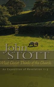Full Download What Christ Thinks Of The Church Revelation 1 3 Expounded By John Stott 