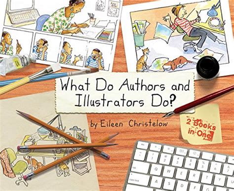 Read Online What Do Authors And Illustrators Do Two Books In One 