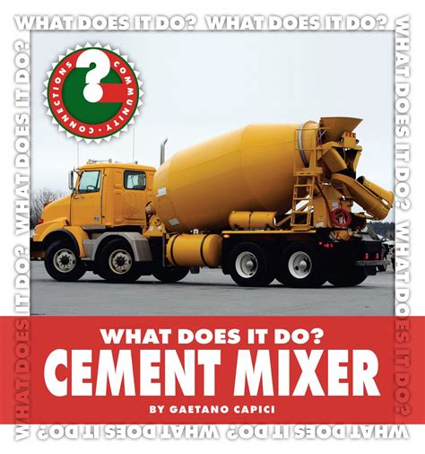 Full Download What Does It Do Cement Mixer Community Connections What Does It Do 