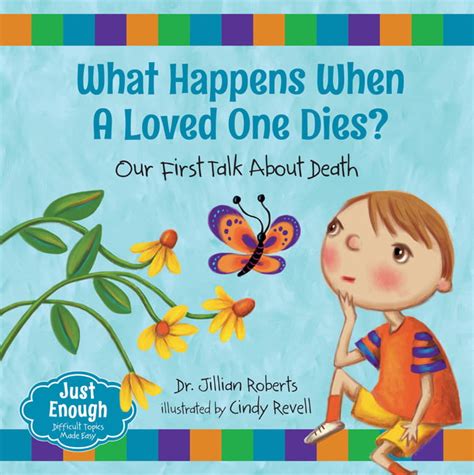 Read Online What Happens When A Loved One Dies Our First Talk About Death Just Enough 