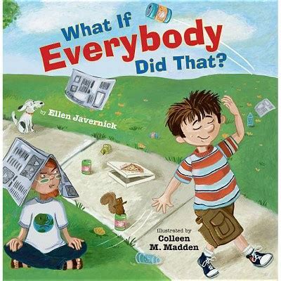 Read Online What If Everybody Did That What If Everybody Series 