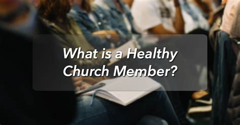 Read Online What Is A Healthy Church Member 