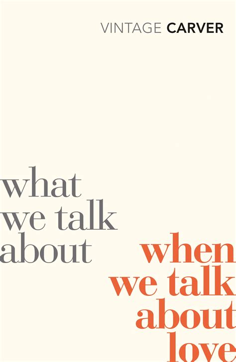 Read What We Talk About When We Talk About Love 