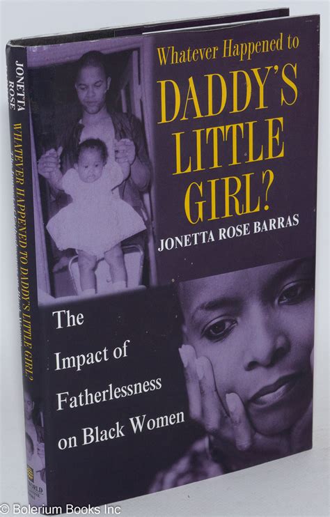 Read Whatever Happened To Daddys Little Girl The Impact Of Fatherlessness On Black Women 