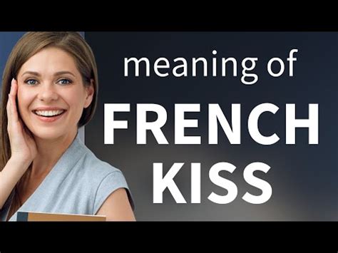 whats a french kiss feel like