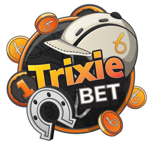 whats a trixie bet