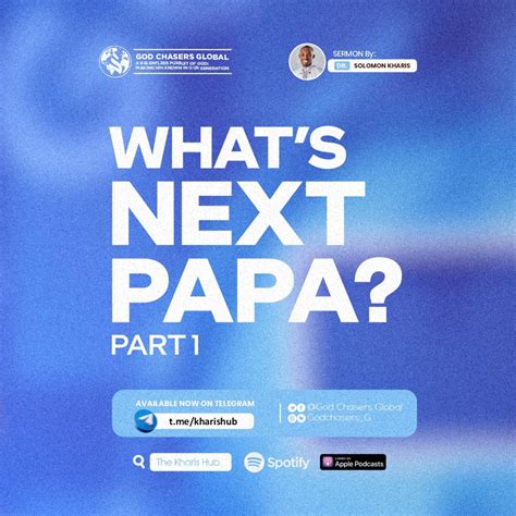 whats next papa message bible