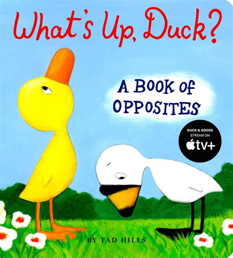 Read Whats Up Duck A Book Of Opposites Duck Goose 