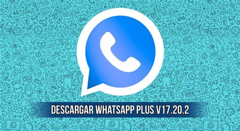 Whatsapp Plus V17 20 Apk   Whatsapp Plus Apk V17 76 Latest Version Download - Whatsapp Plus V17.20.apk