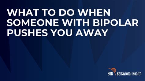 when a bipolar person pushes you away quote